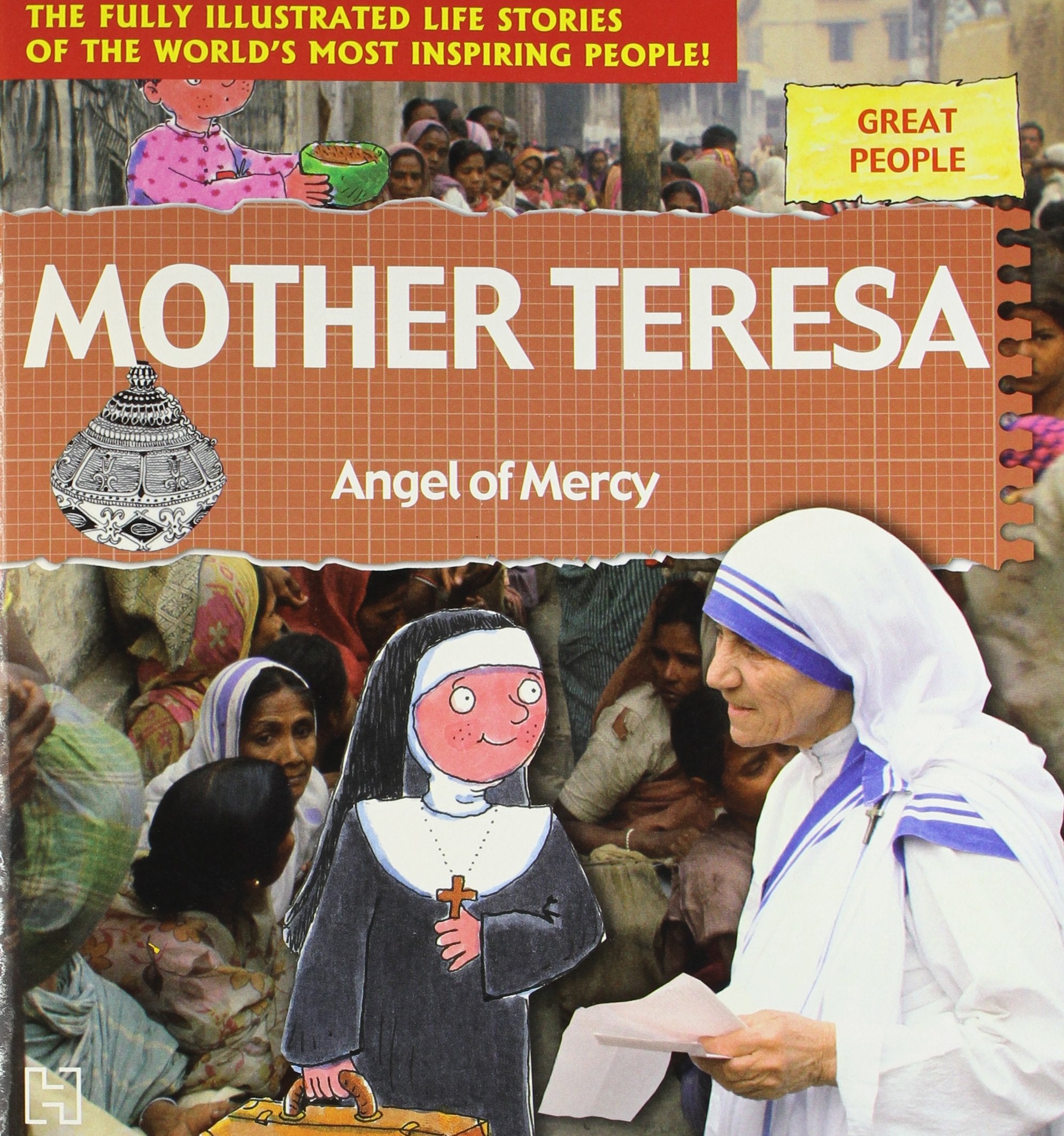 Great People: Mother Teresa: Angel Of Mercy book