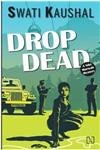 Drop Dead: A Niki Marwah Mystery Books