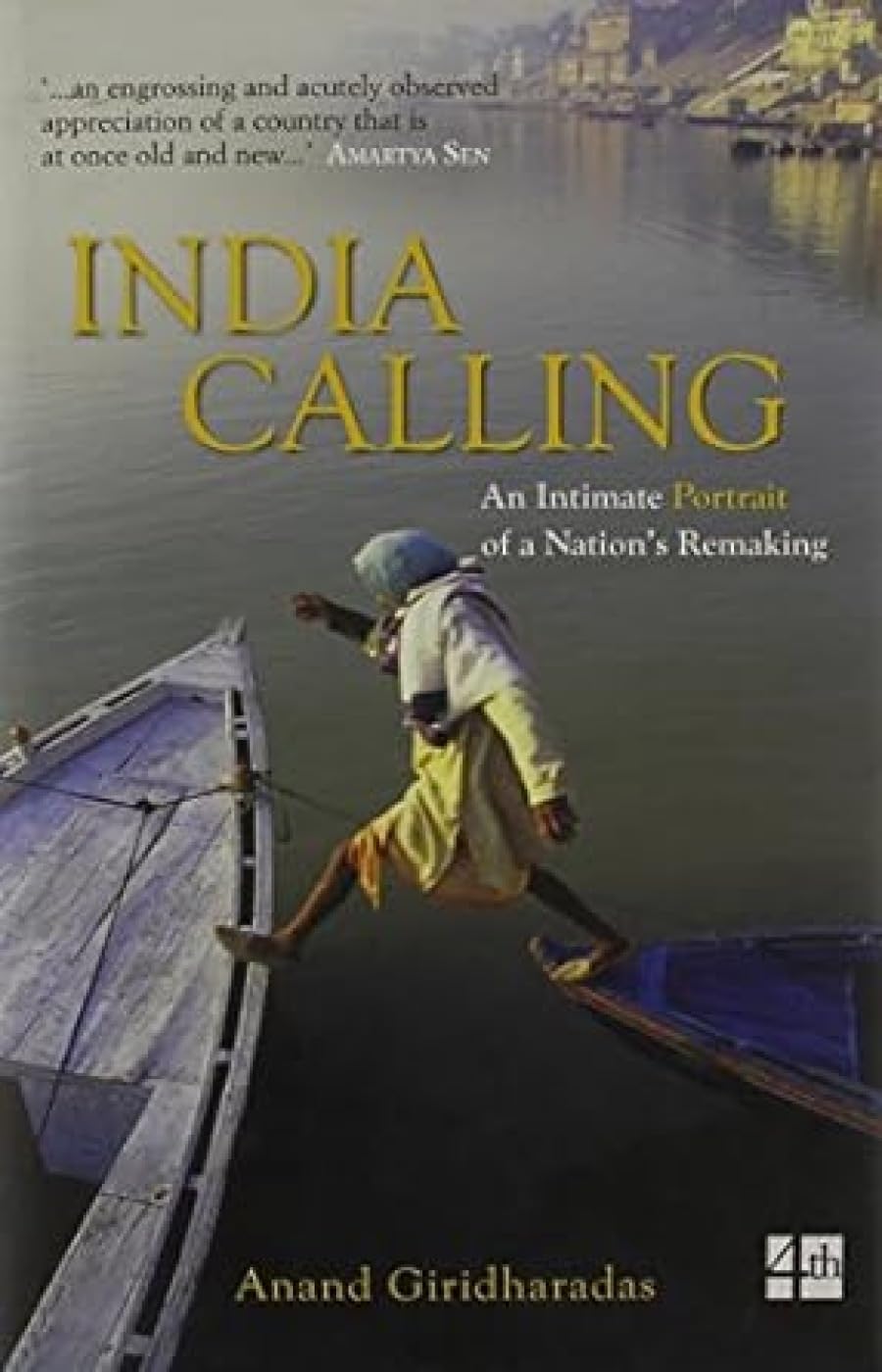India Calling: An Intimate Portrait Of A Nation Remaking Books