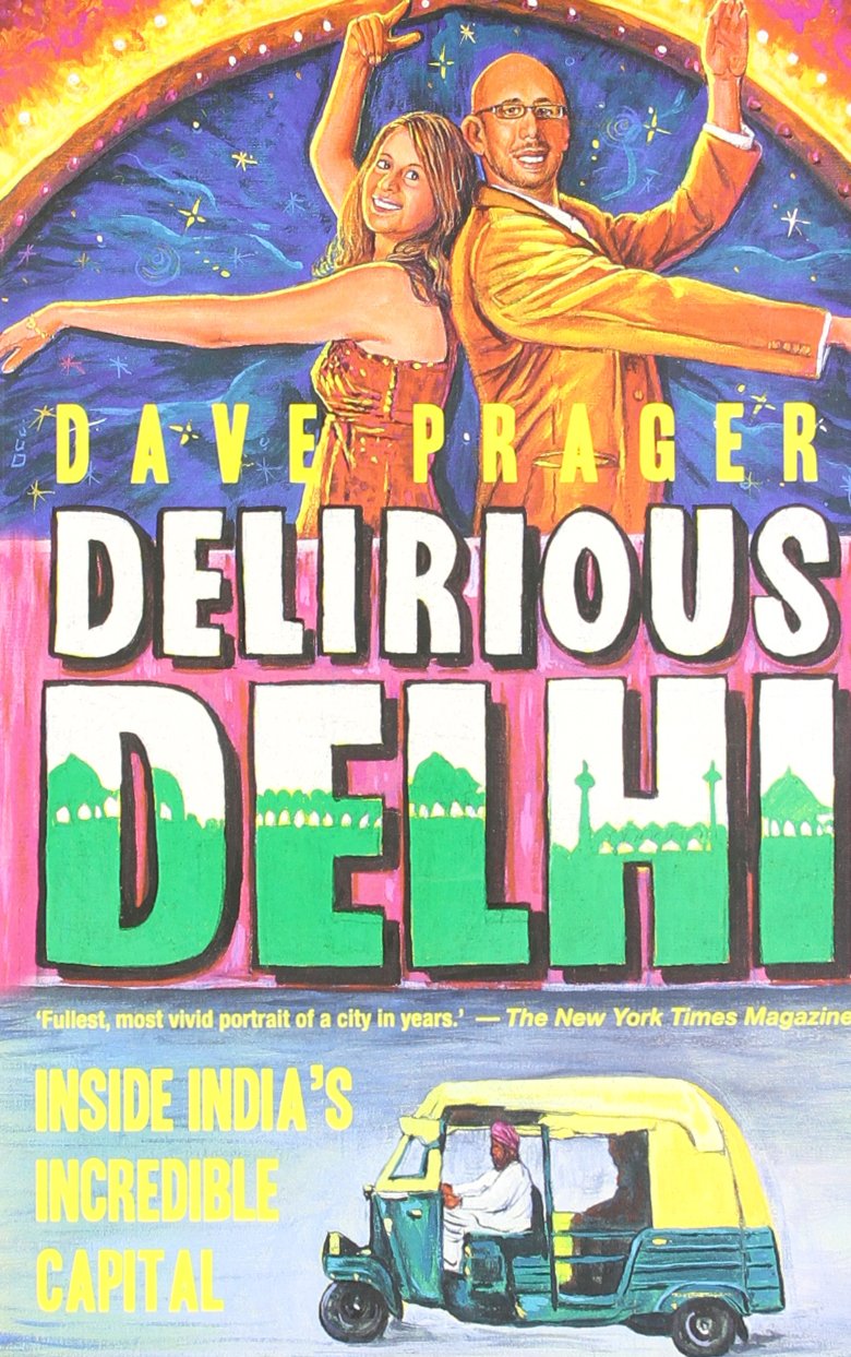 Delirious Delhi: Inside India's Incredible Capital Books