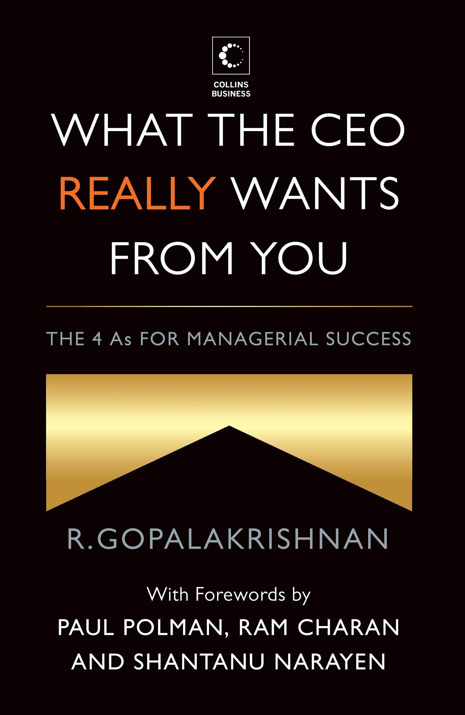 What the CEO Really Wants from You: The 4 As Fro Managerial Success: The 4As For Managerial Success Business, Finance & Career