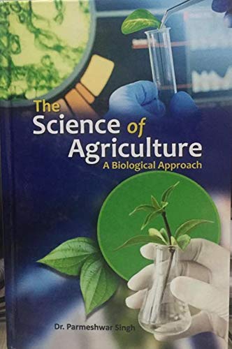 The Science of Agriculture: A Biological Approach Books