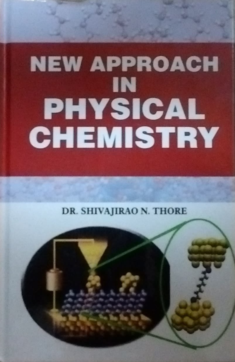 New Approach in Physical Chemistry Thore, Shivajirao N Thore, Shivajirao N Books