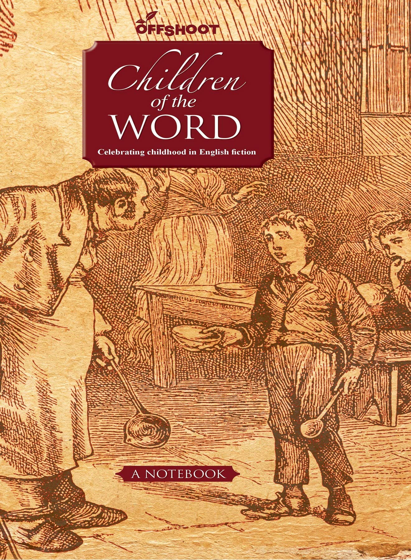 Children Of The Word: Celebrating Childhood In English Fiction (Forever Notebooks) Reference Books