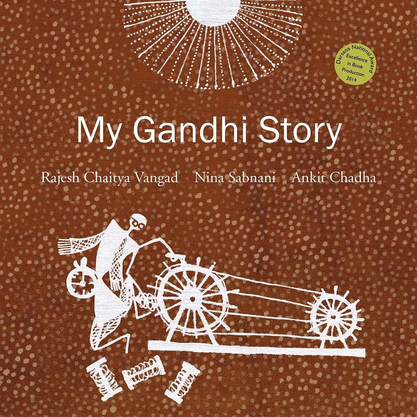 MY GANDHI STORY Nina Sabnani Nina Sabnani Books