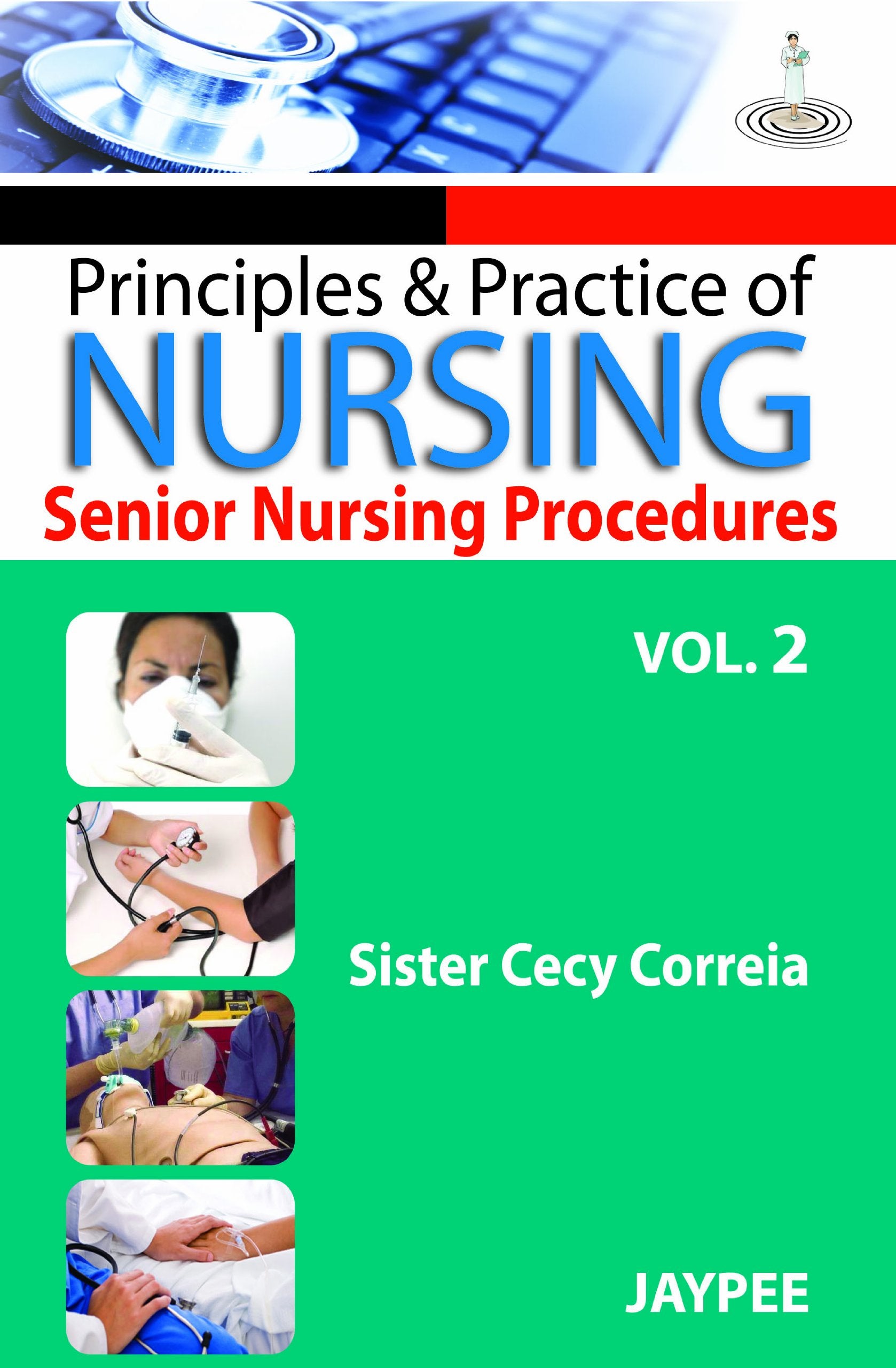 Principles and Practice of Nursing: Senior Nursing Procedure Medicine