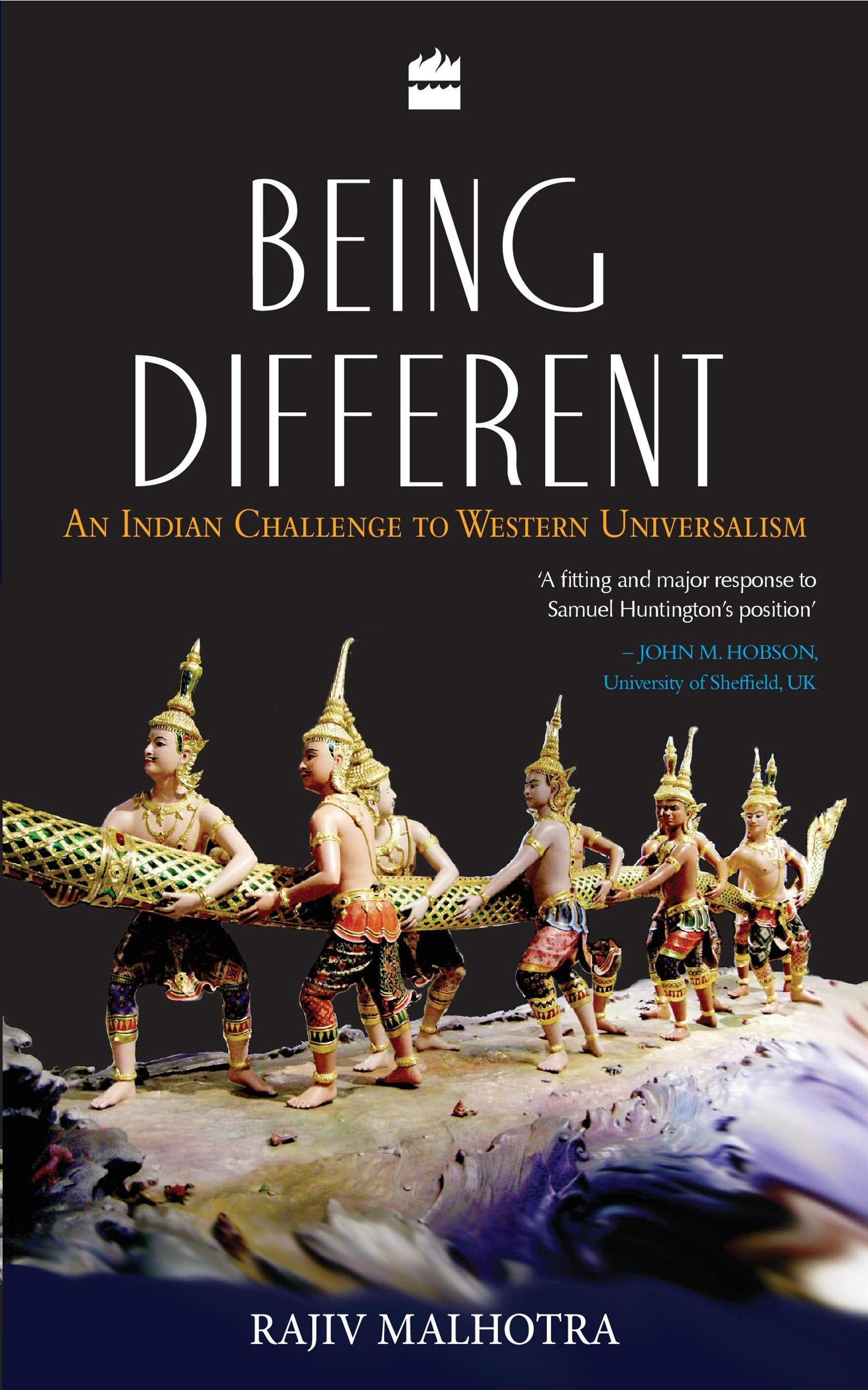 Being Different: An Indian Challenge to Western Universalism Philosophy
