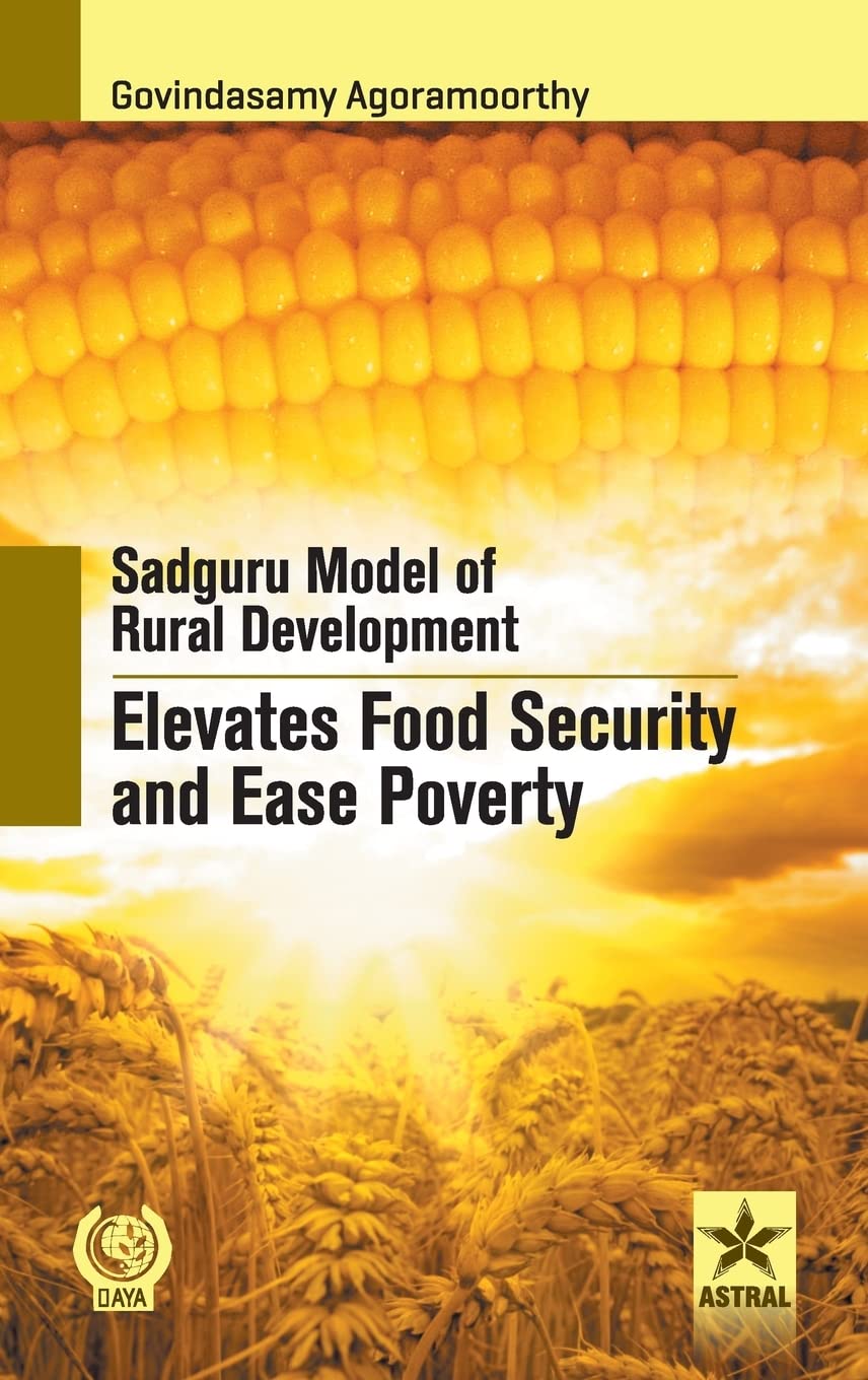 Sadguru Model of Rural Development Elevates Food Security Business, Finance & Career