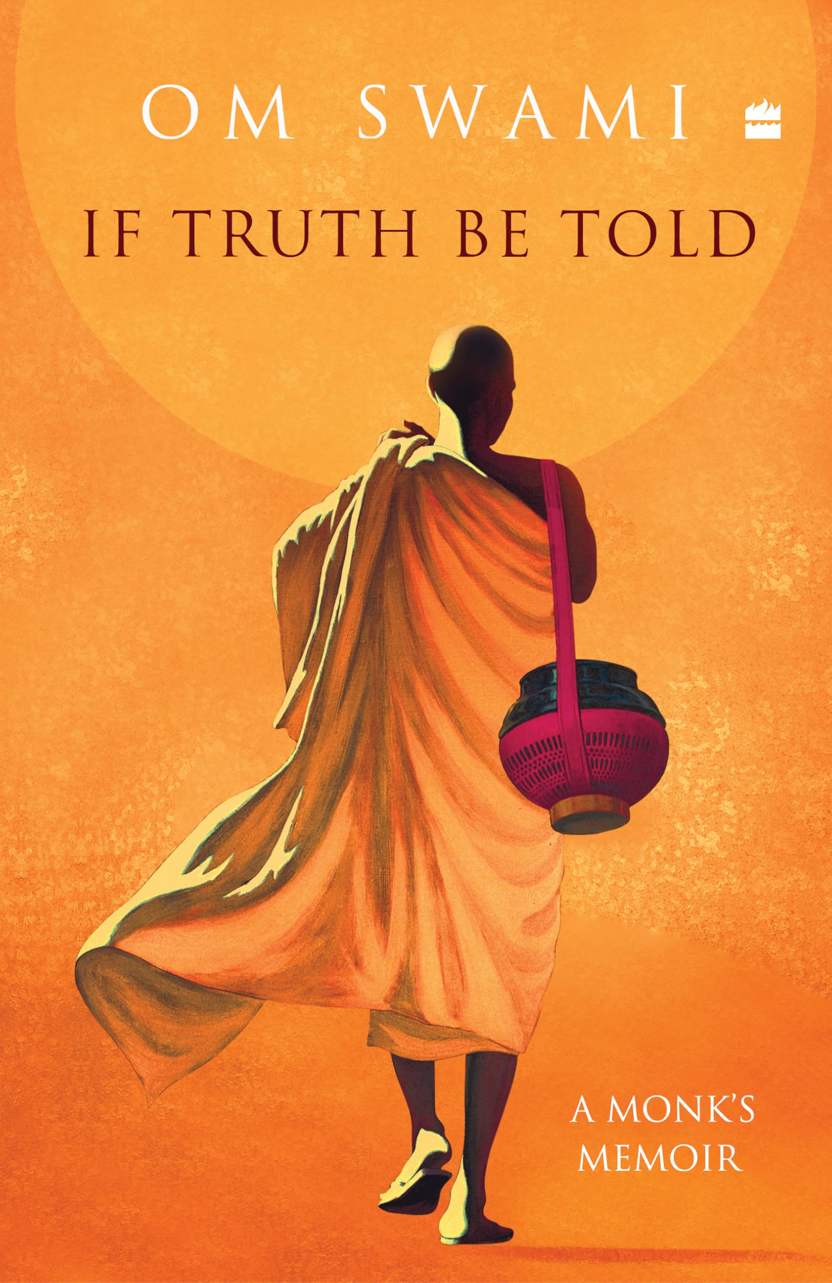 If Truth be Told: A Monk's Memoir Politics & Society