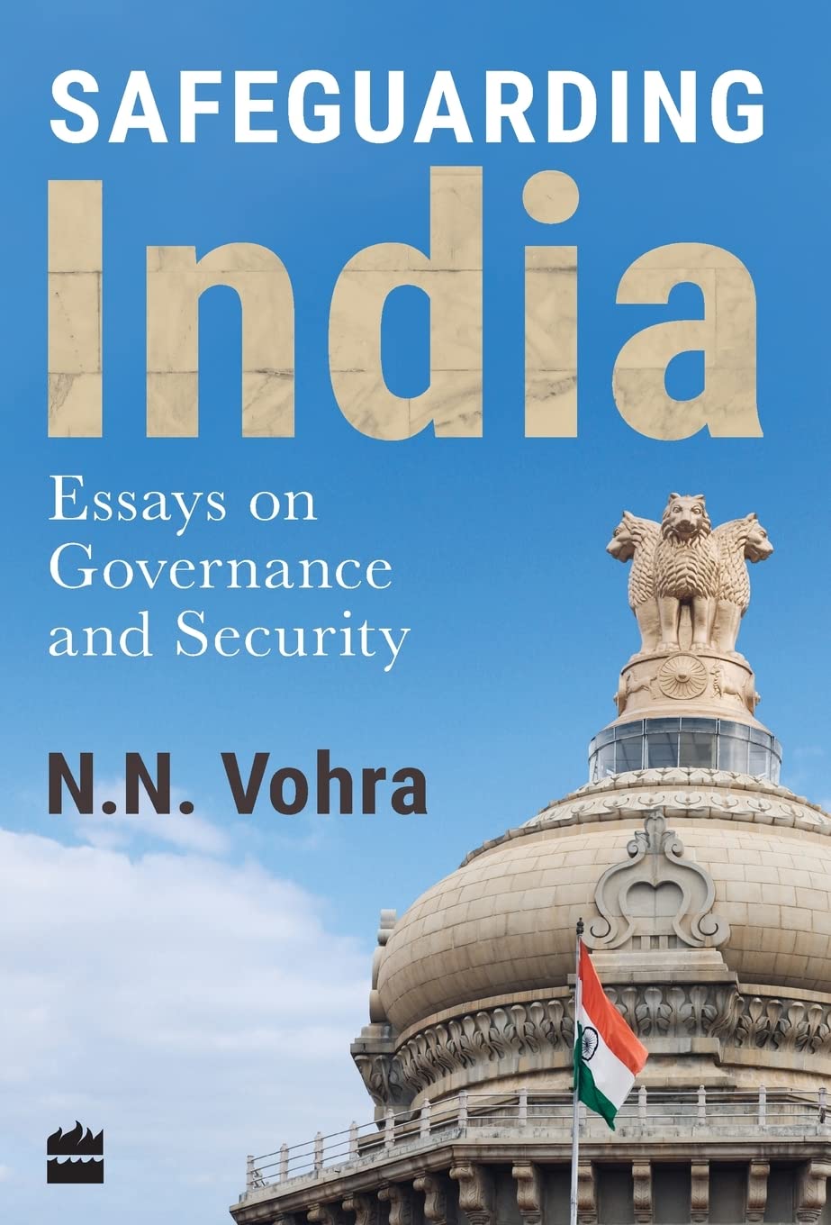 Safeguarding India: Essays on Security and Governance Politics & History
