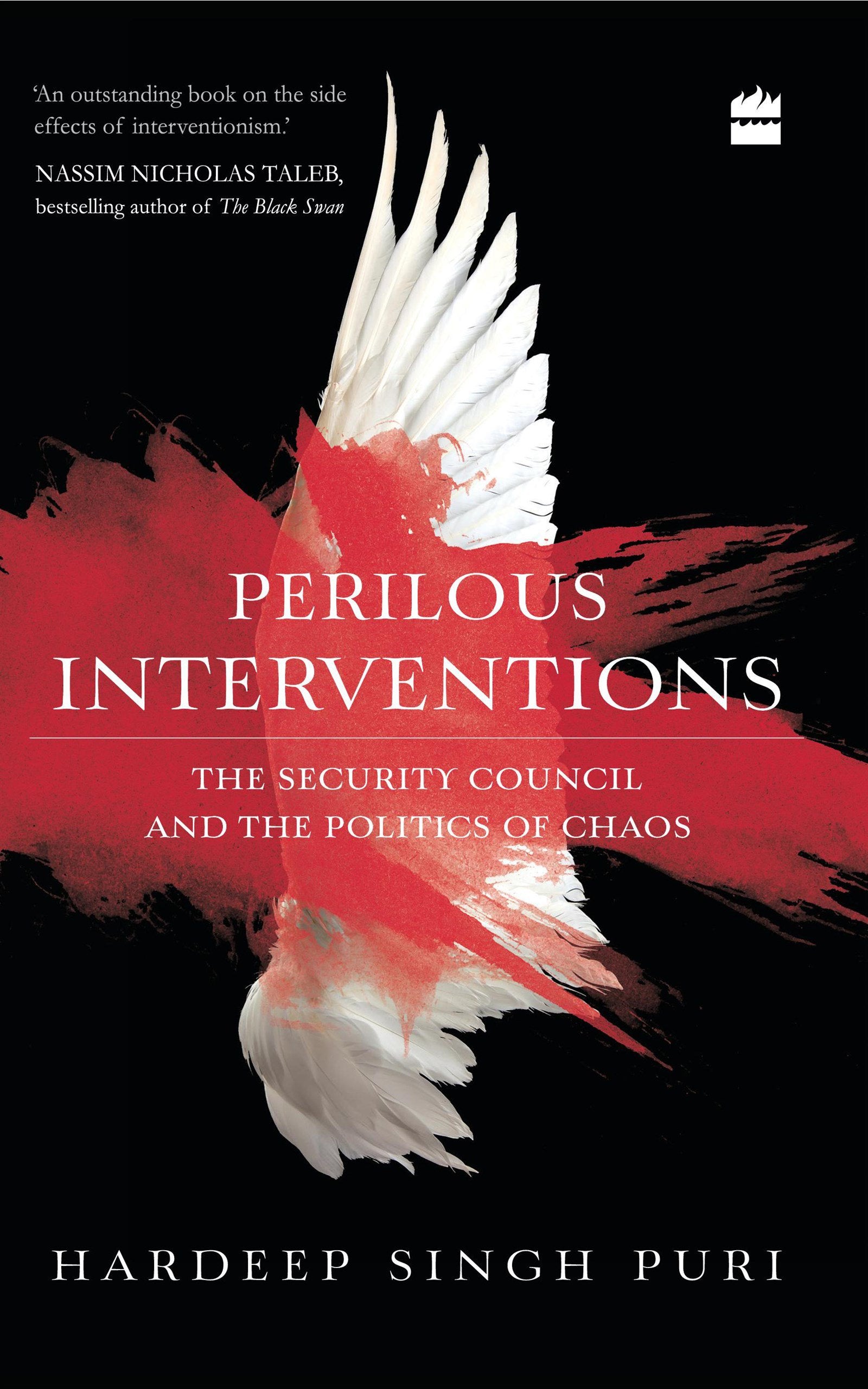Perilous Interventions: The Security Council and the Politics of Chaos Politics & History