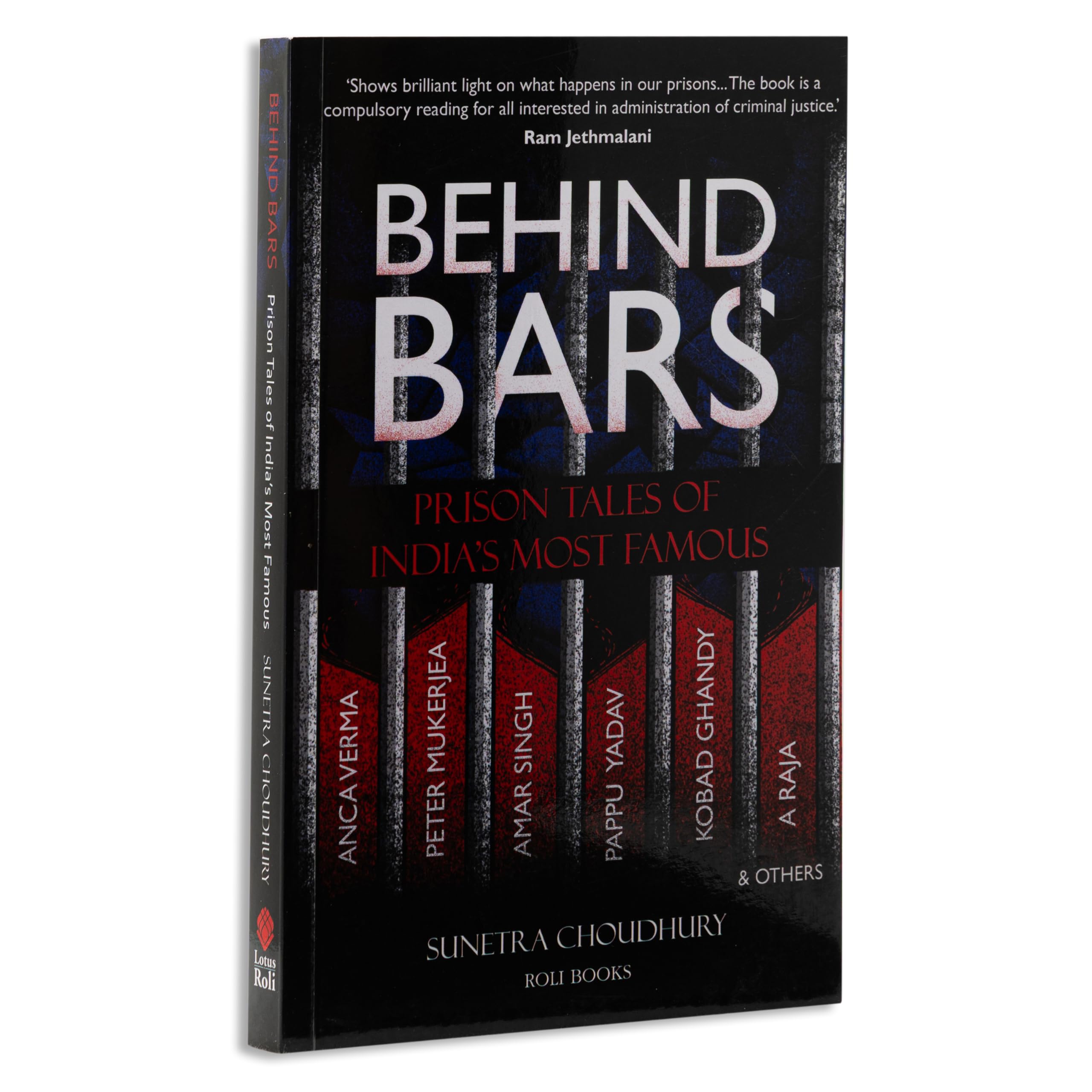 Behind Bars: Prison Tales Of India'S Most Famous Law
