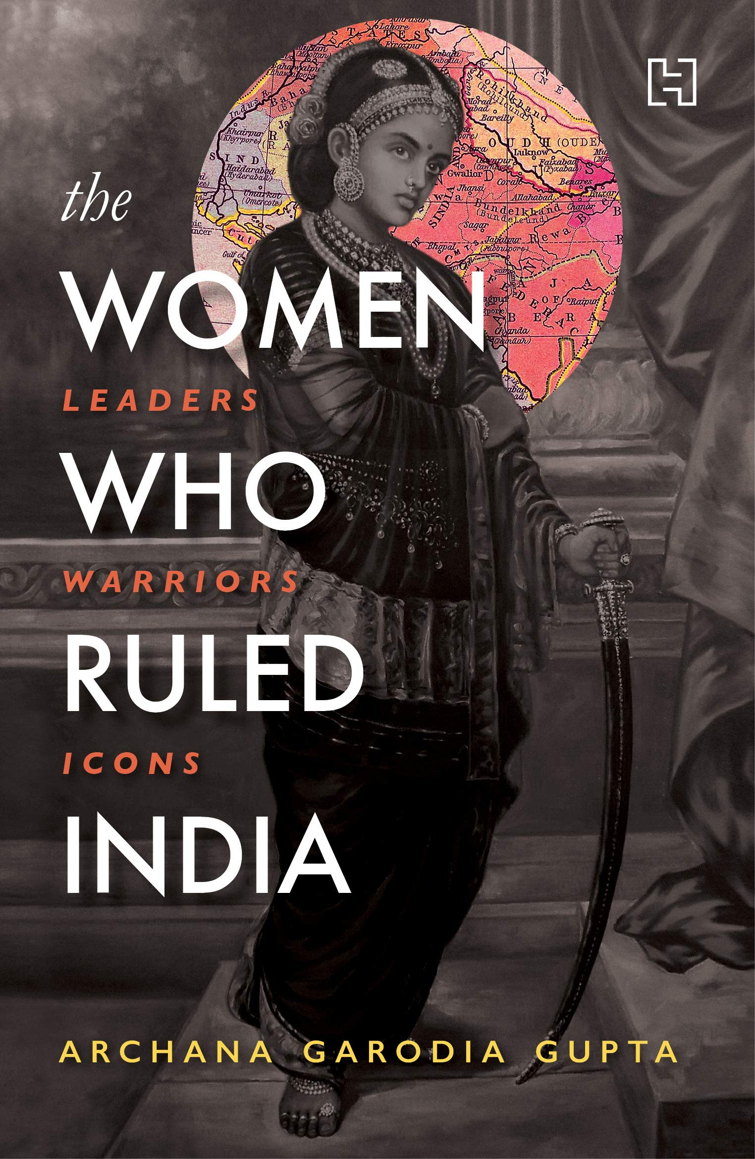 Women Who Ruled India, The Politics & History