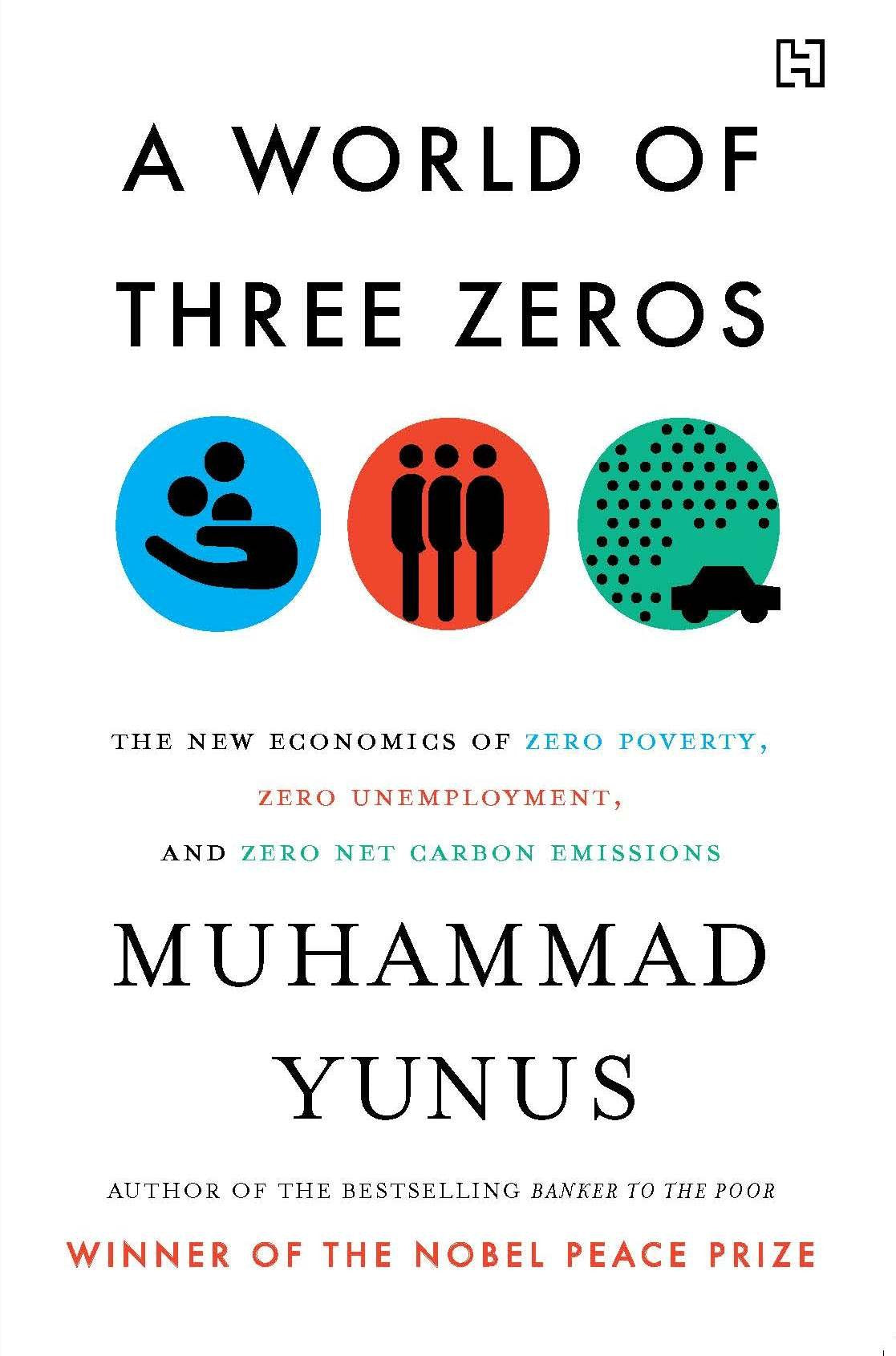A WORLD OF THREE ZEROS Muhammad Yunus Books