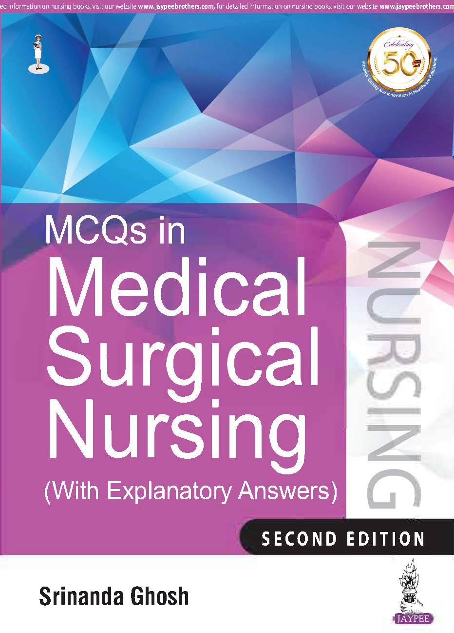 MCQs in Medical Surgical Nursing: (With Explanatory Answers) Medicine
