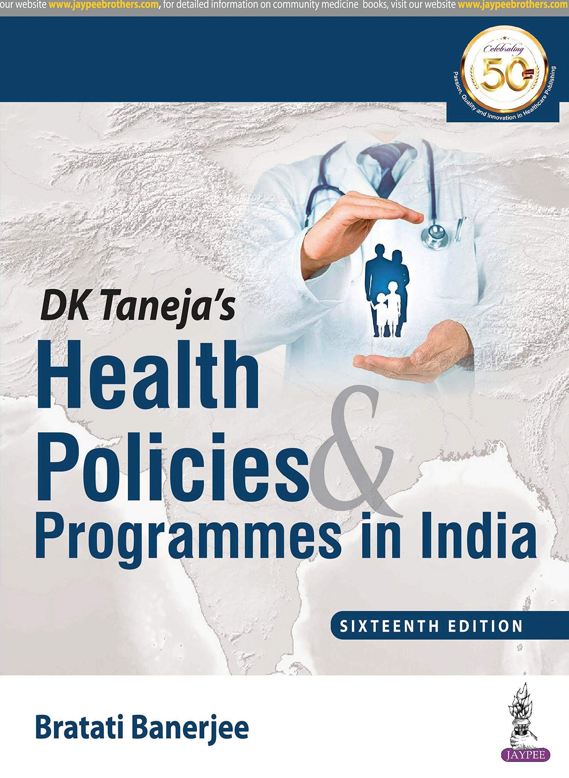 DK Taneja's Health Policies & Programmes in India Medicine