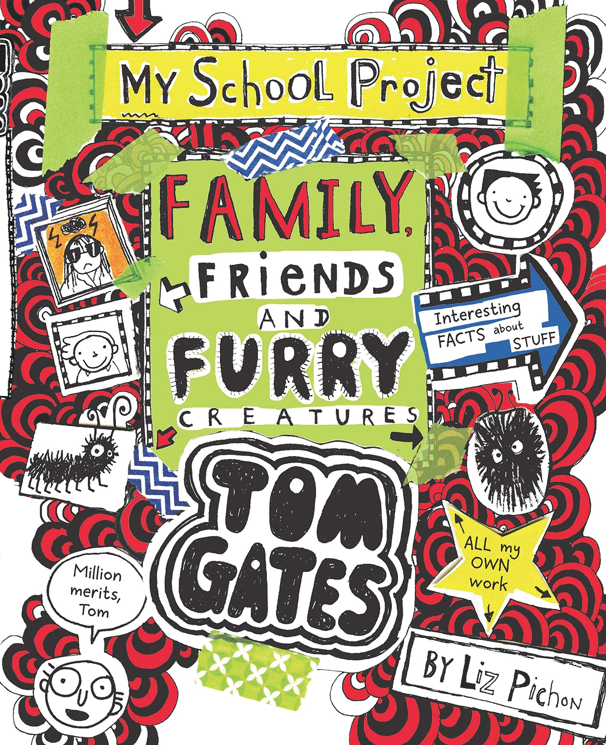 Tom Gates #12 Family, Friends and Furry Creatures LIZ PICHON Books