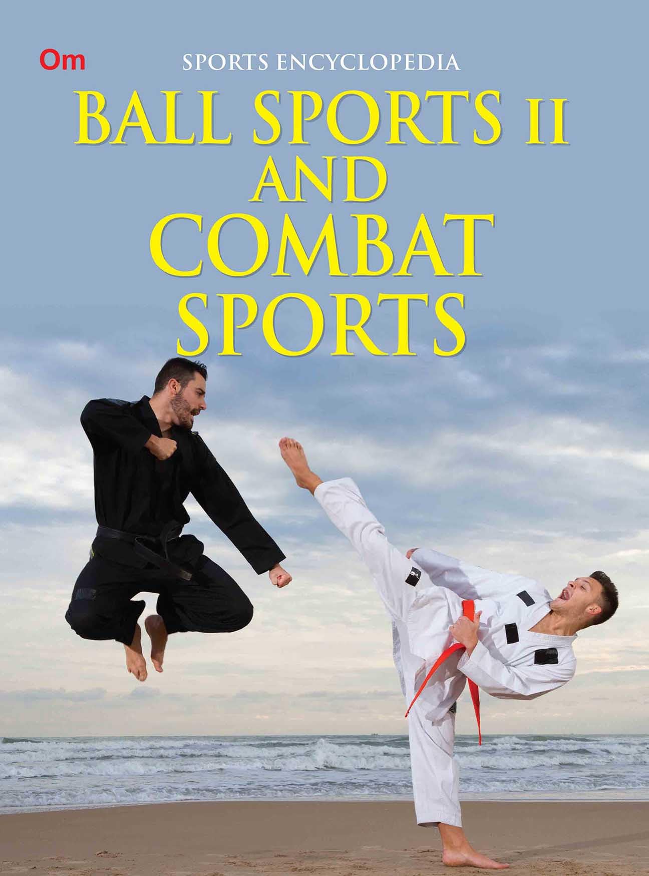 Ball Sports 2 and Combat Sports: Sports Encyclopedia Reference Books