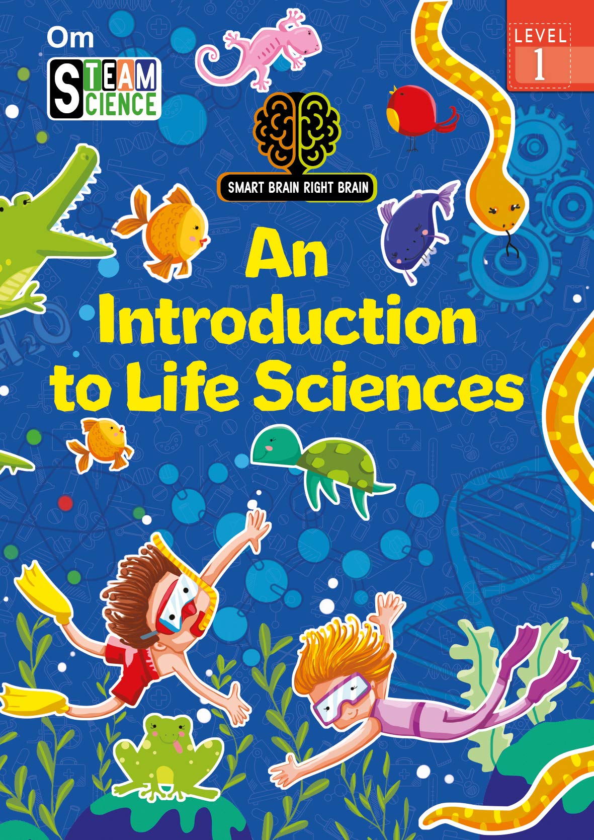 SMART BRAIN RIGHT BRAIN: SCIENCE LEVEL 1 AN INTRODUCTION TO LIFE SCIENCES book