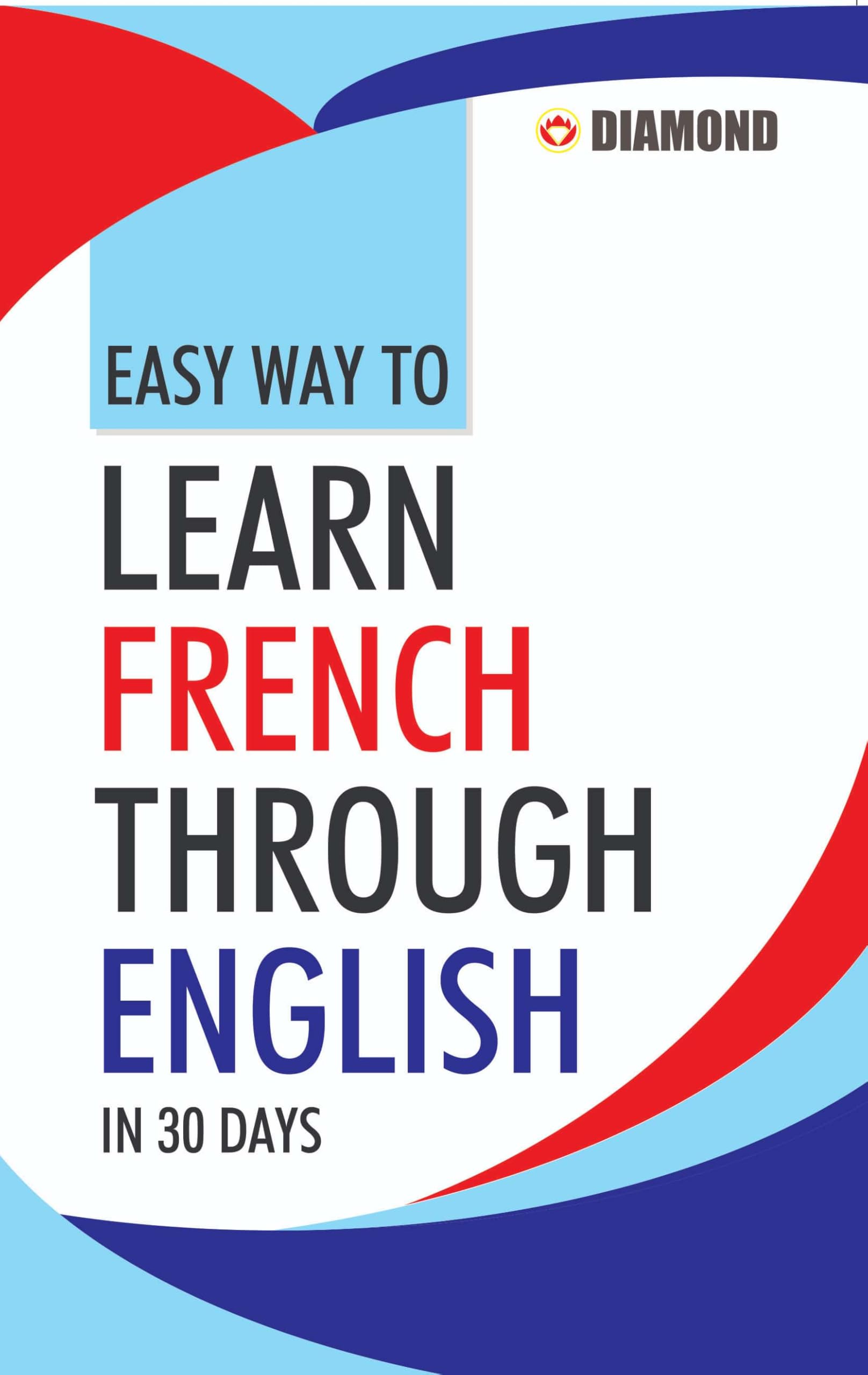Easy Way to Learn French Through English in 30 Days Contemporary literature