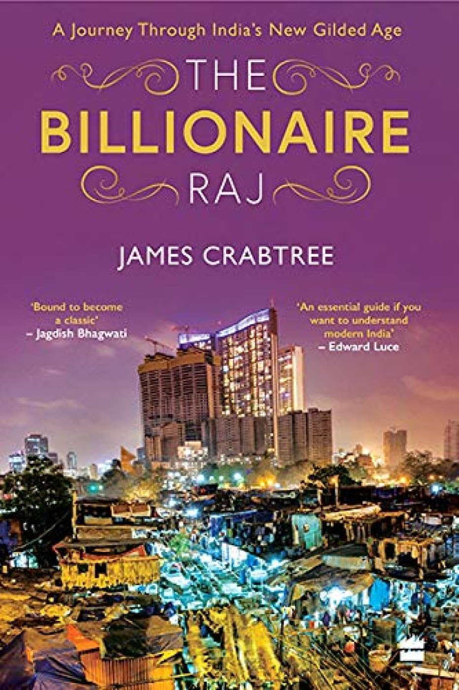 Billionaire Raj: A Journey through India's New Gilded Age Politics & History