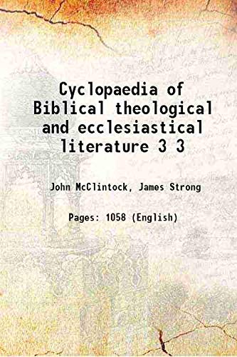 Cyclopaedia of Biblical theological and ecclesiastical literature Volume 3 1880 Books