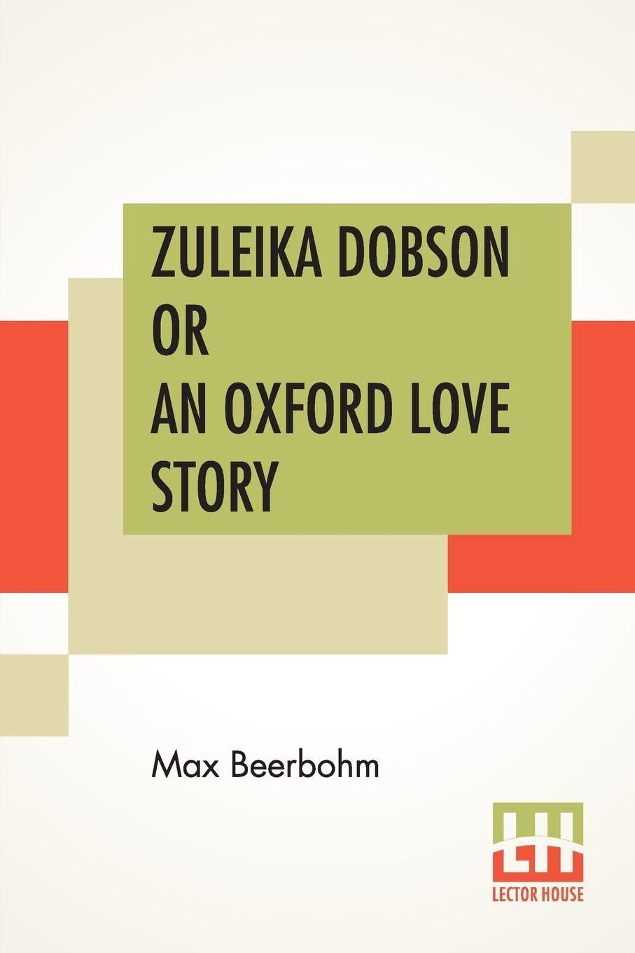 Zuleika Dobson Or An Oxford Love Story Contemporary literature