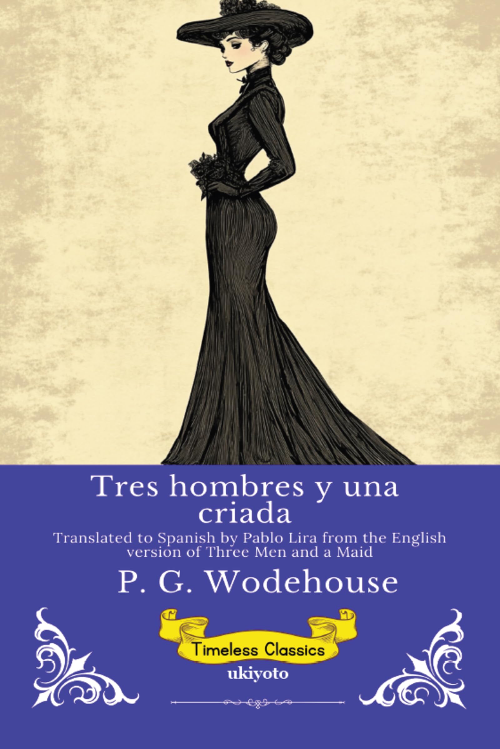 Tres hombres y una criada | Spanish Version of Three Men and a Maid Classics