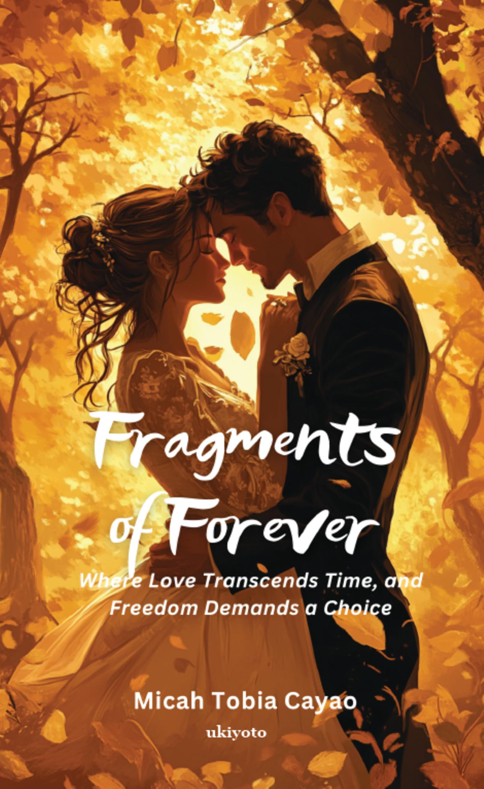 Fragments of Forever | Where Love Transcends Time, and Freedom Demands a Choice. Contemporary literature