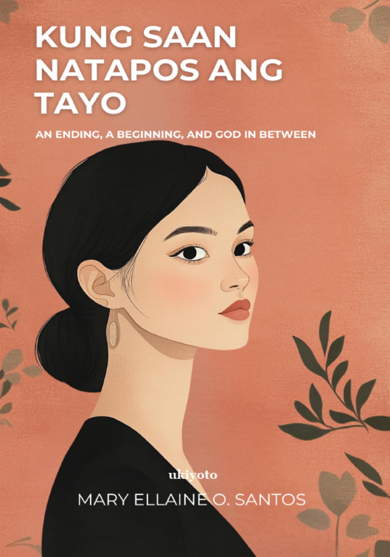 Kung Saan Natapos ang Tayo | Mga Tula ng Pagbitaw, Paghilom, at Pag-ibig ng Maykapal Contemporary literature Books