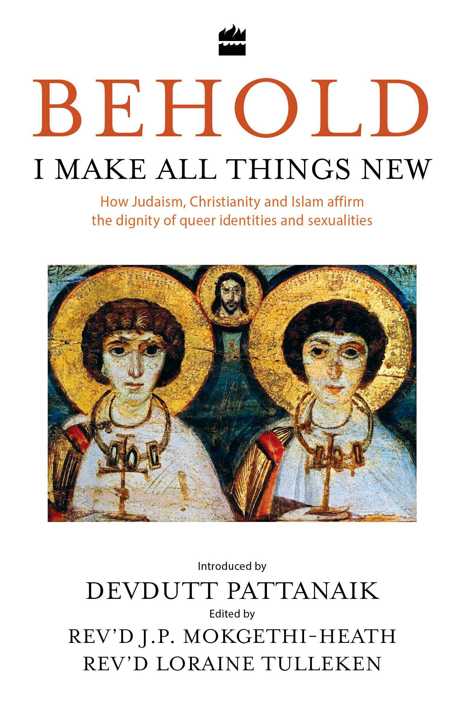 Behold, I Make All Things New: How Judaism, Christianity and Islam Affirm the Dignity of Queer Identities and Sexualities Film, Art & Culture