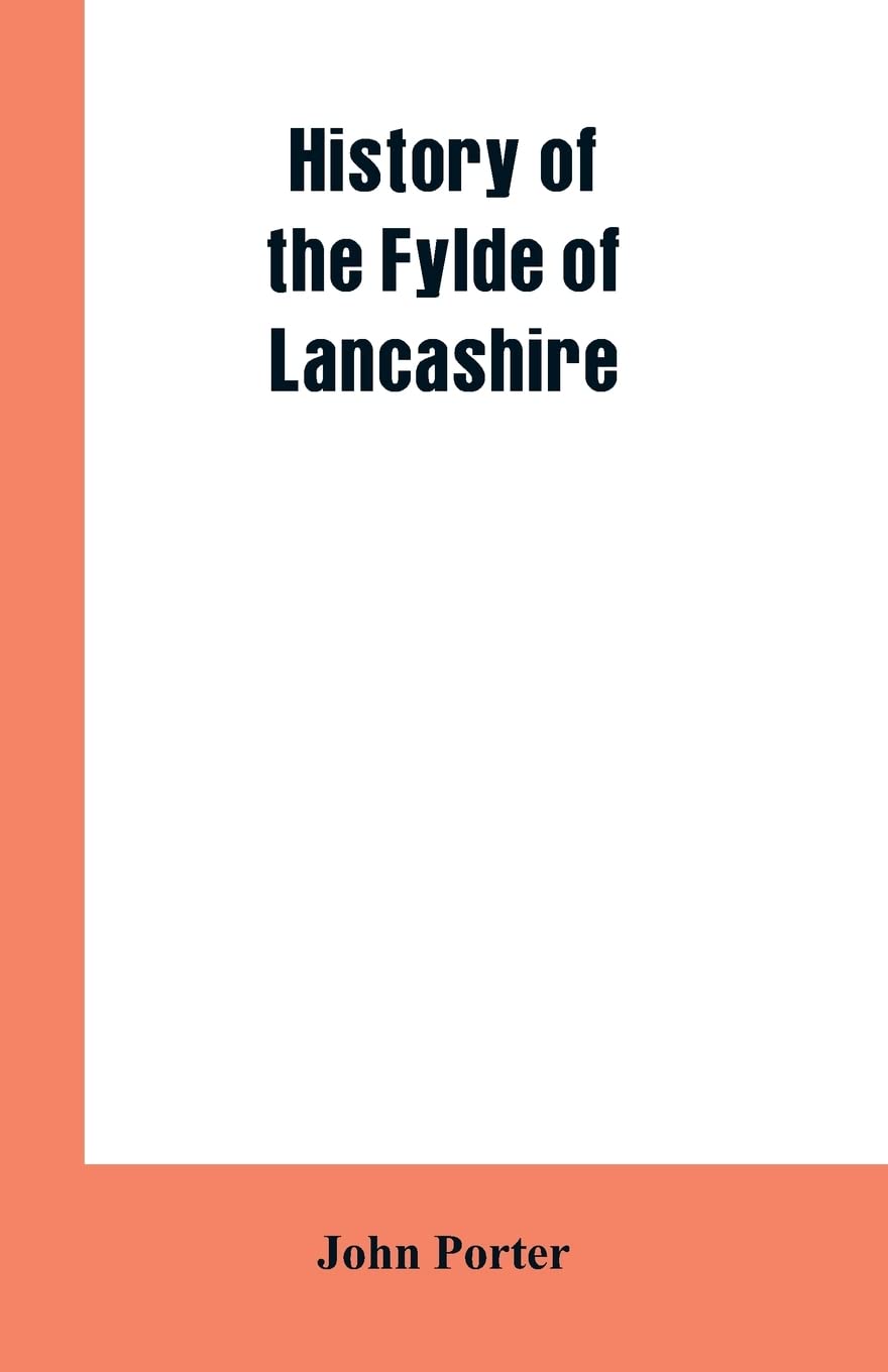 History of the Fylde of Lancashire Politics & History