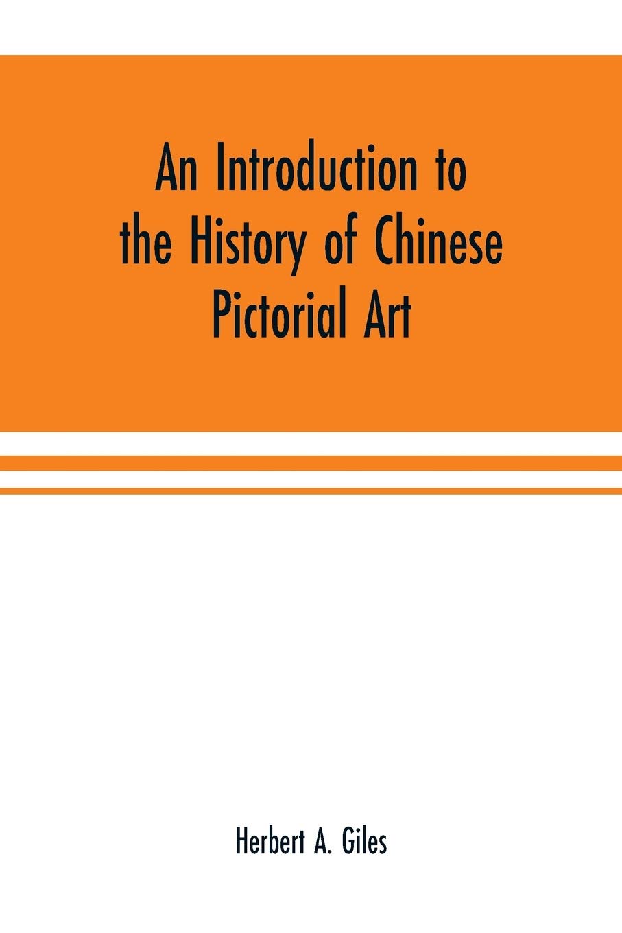 An introduction to the history of Chinese pictorial art Politics & History
