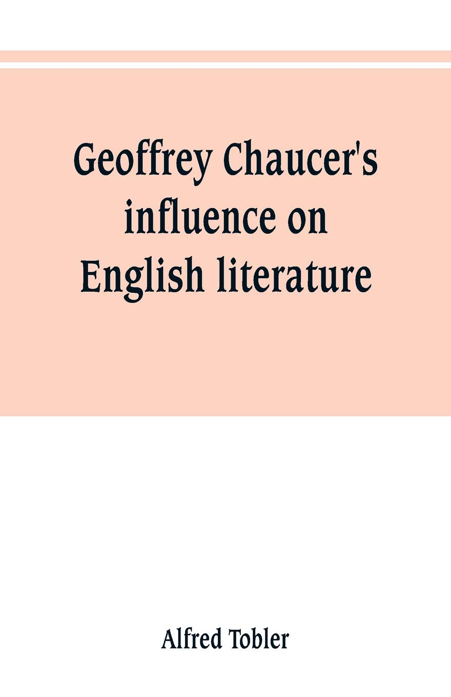 Geoffrey Chaucer's influence on English literature Essays & Short Stories