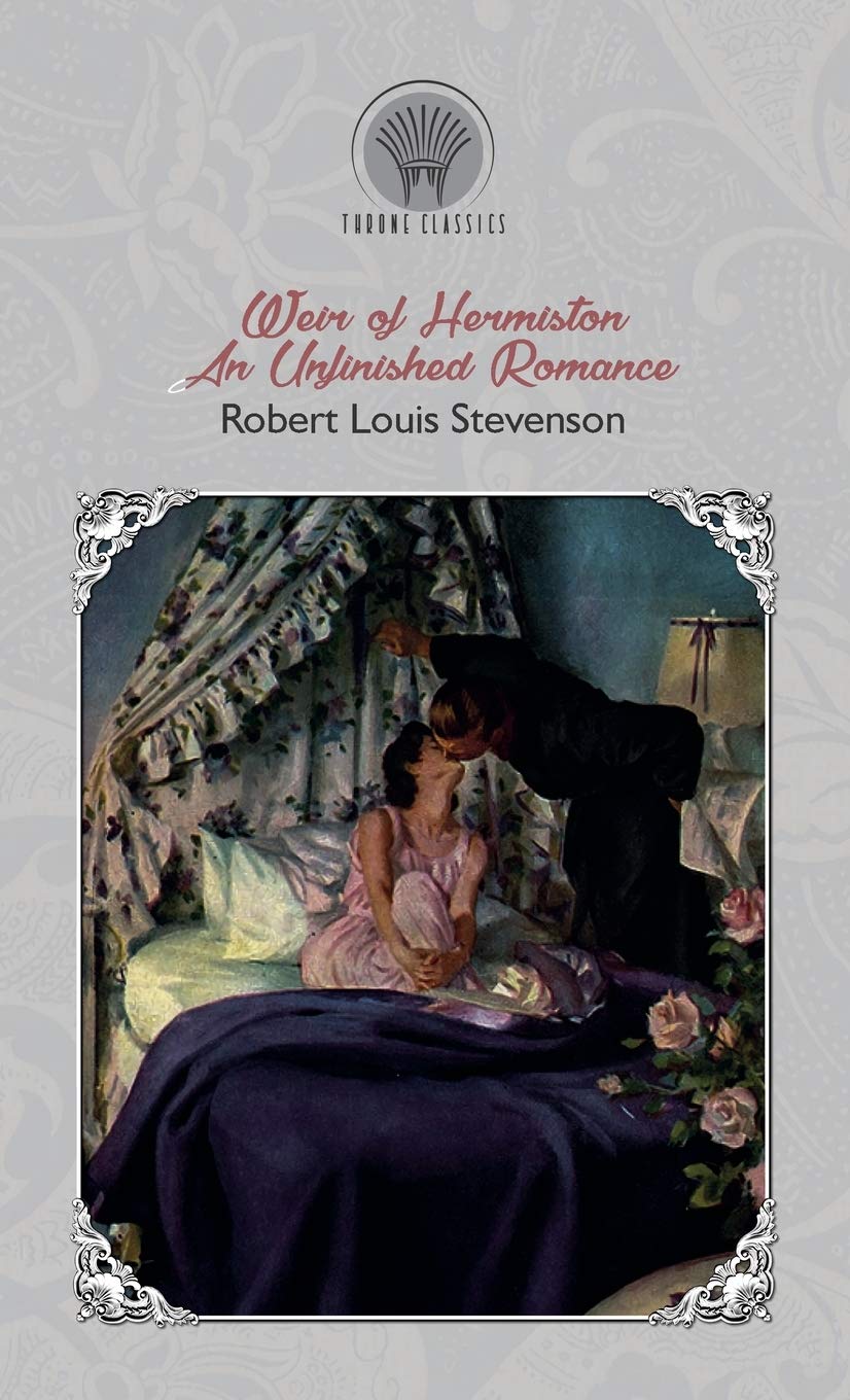 Weir of Hermiston: An Unfinished Romance (Throne Classics) Classics