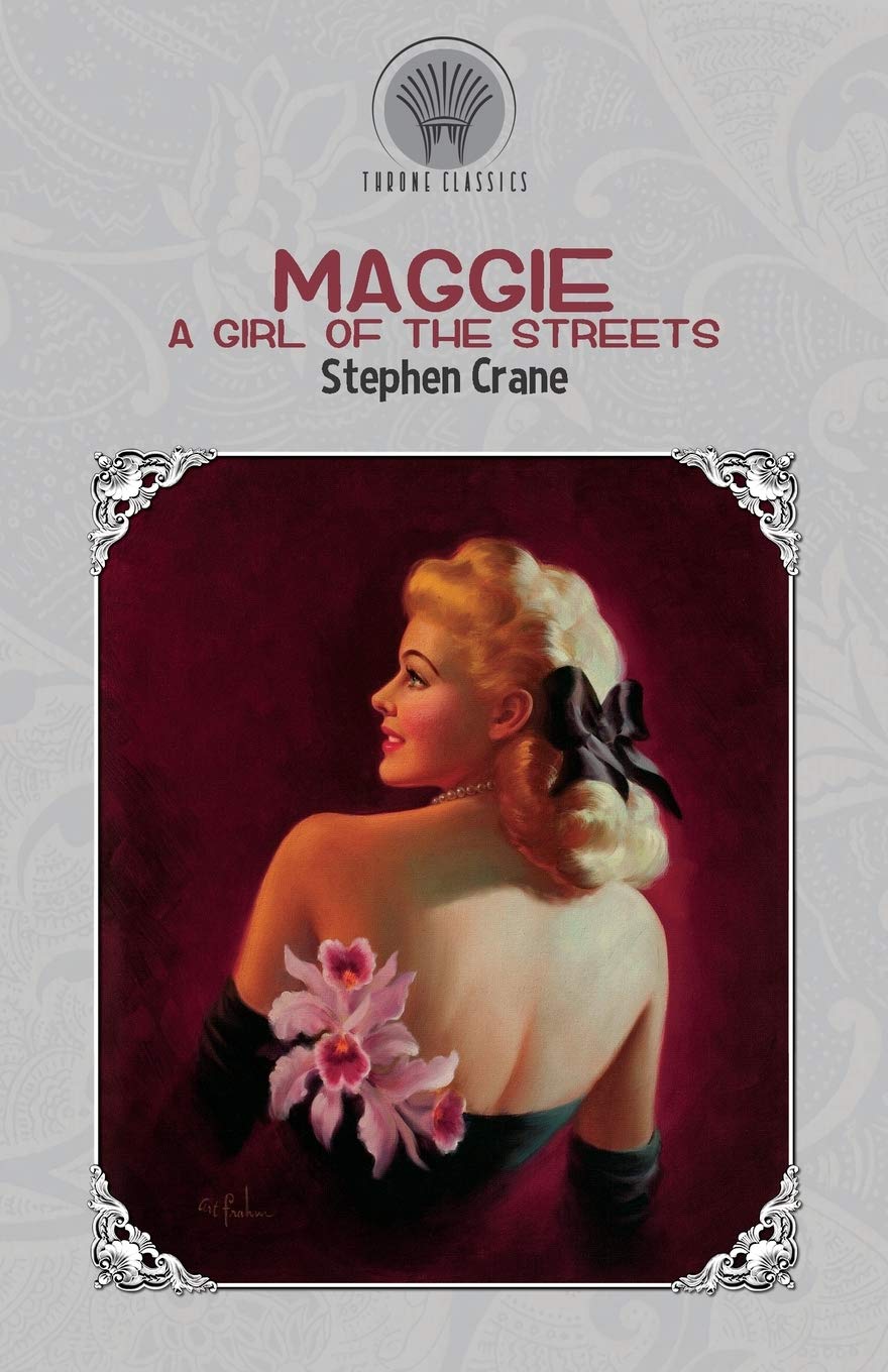 Maggie: A Girl of the Streets (Throne Classics) Classics