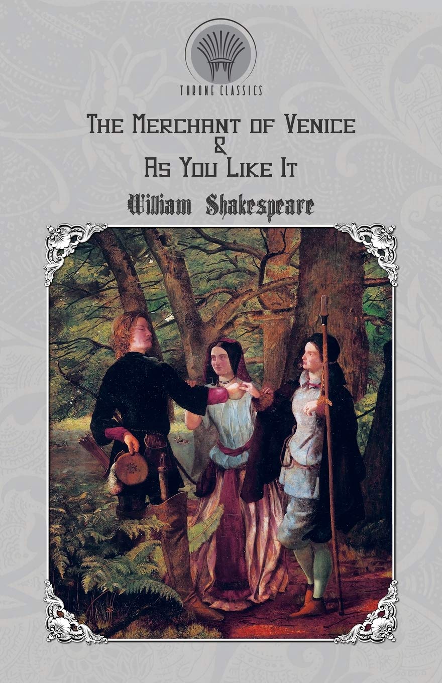 The Merchant of Venice & As You Like It (Throne Classics) Drama