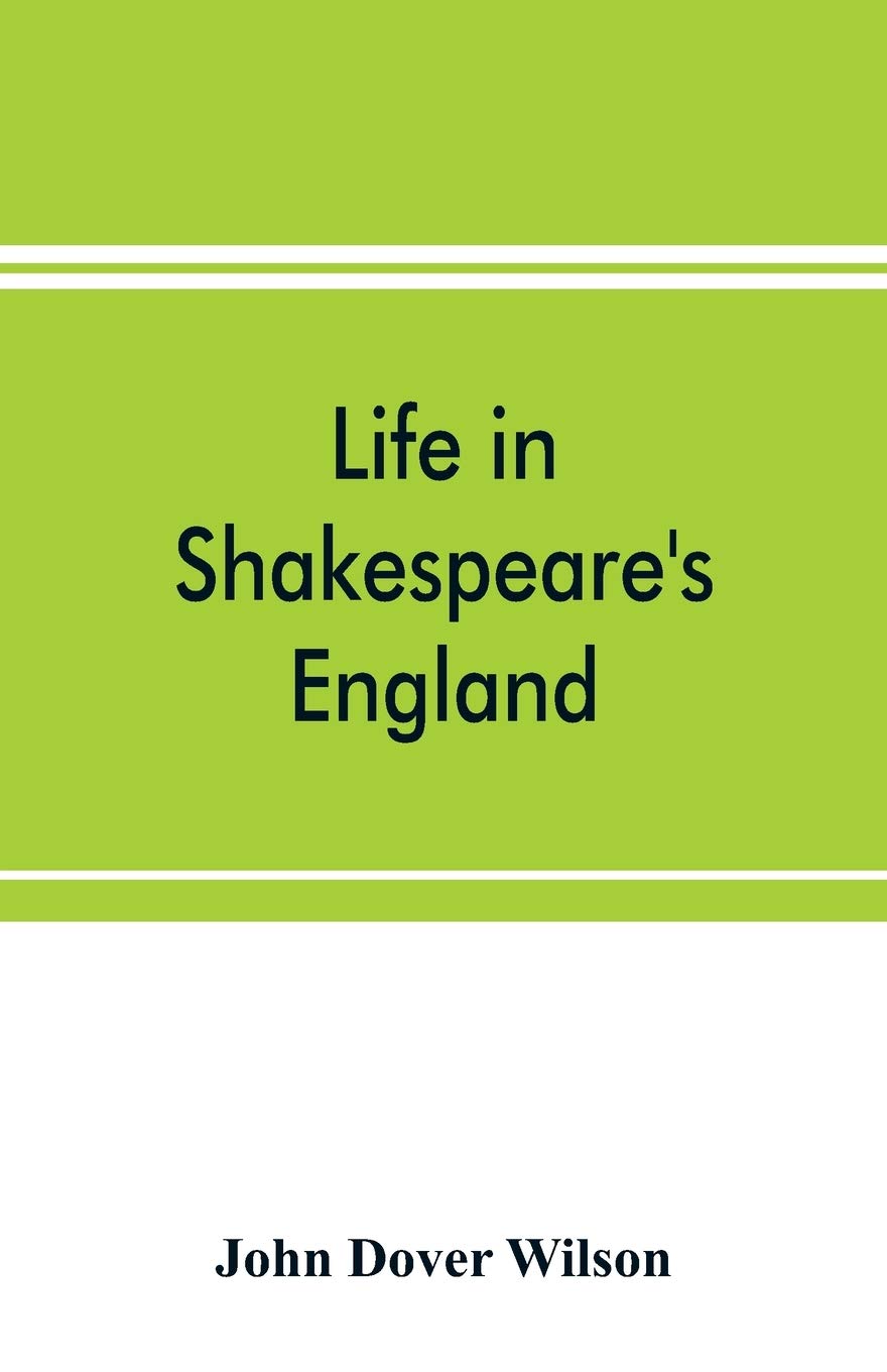 Life in Shakespeare's England; a book of Elizabethan prose Contemporary literature