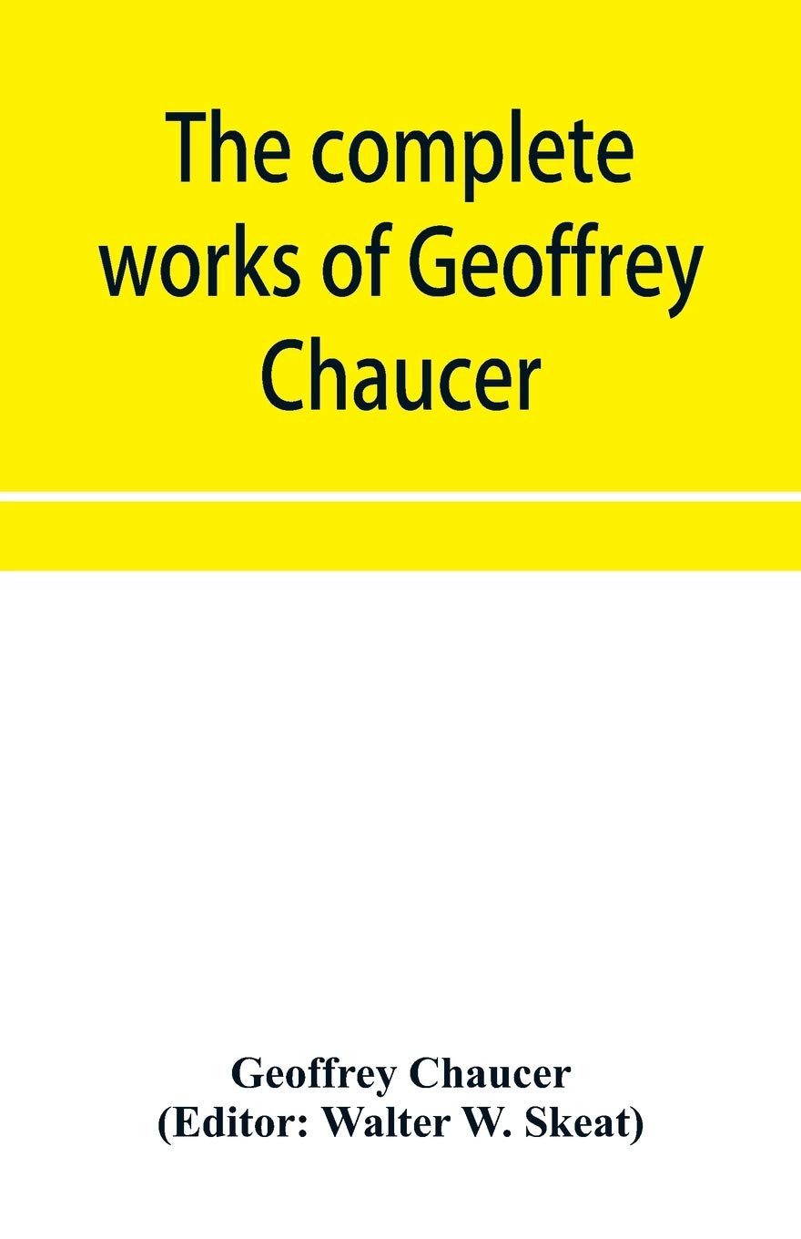The complete works of Geoffrey Chaucer book
