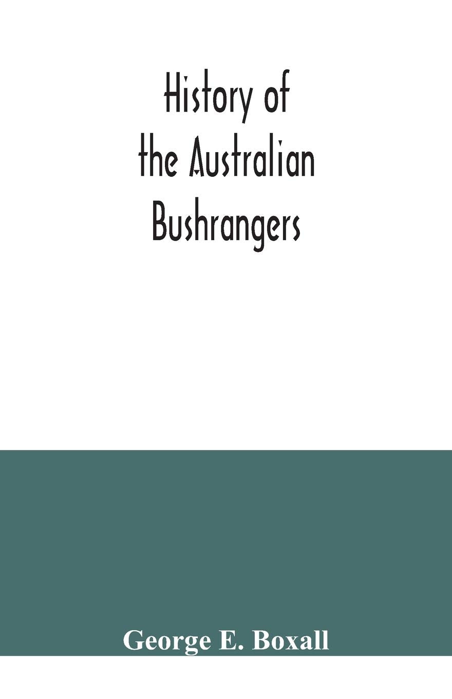 History of the Australian bushrangers Politics & History