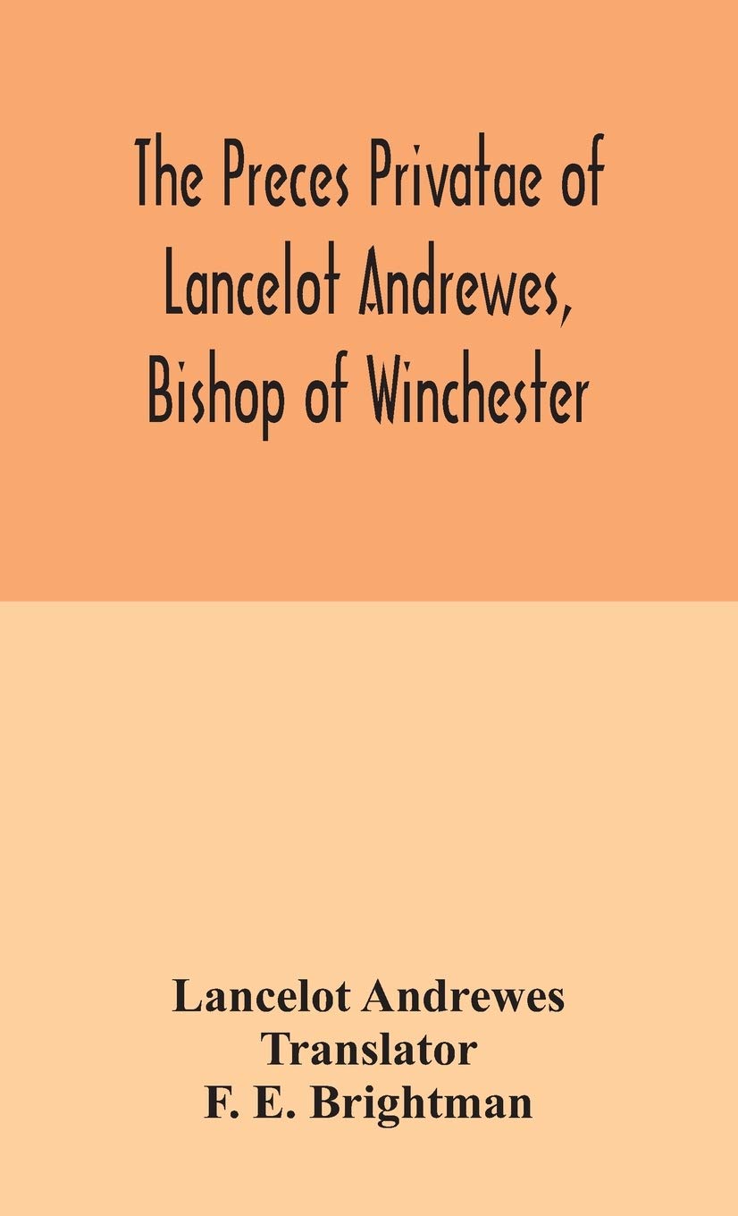 The Preces Privatae Of Lancelot Andrewes, Bishop Of Winchester Contemporary literature