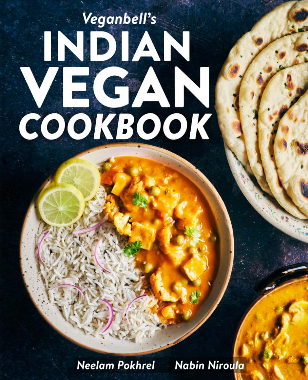 Veganbell's Indian Vegan Cookbook: 90 Easy, Plant-Based Recipes from India Leisure, Home & Garden