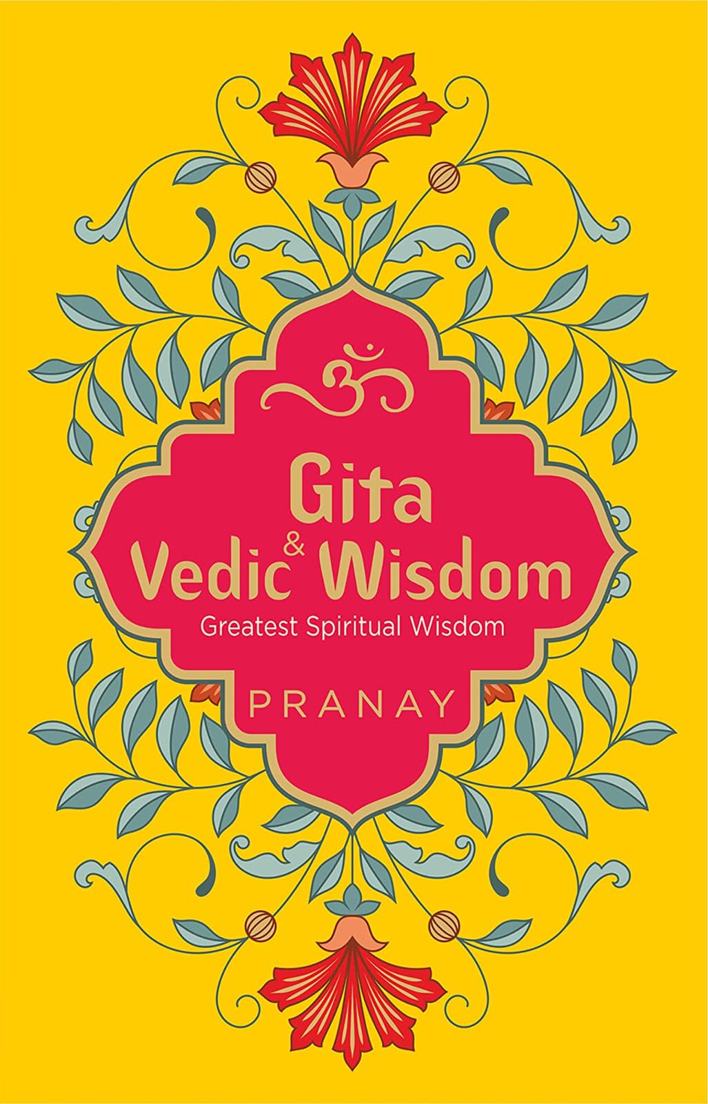 Gita & Vedic Wisdom: Greatest Spiritual Wisdom book