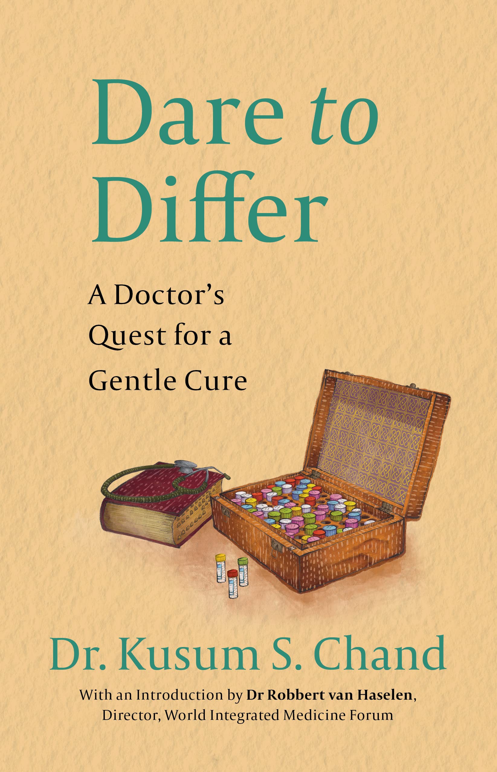Dare to Differ a Doctor's Quest for a Gentle Cure book