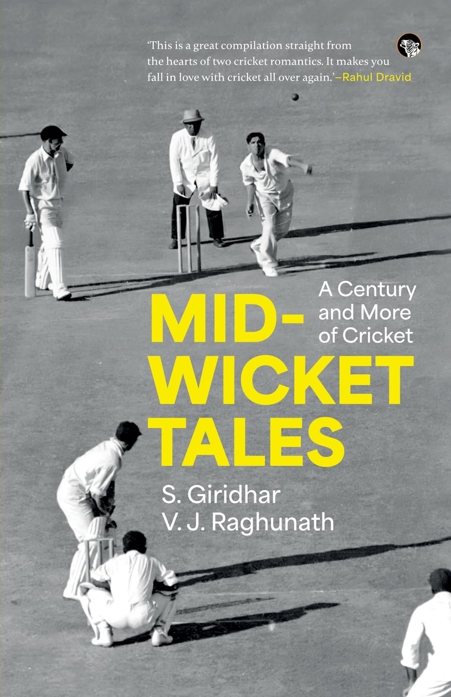 MID-WICKET TALES A CENTURY AND MORE OF CRICKET Leisure & Fun