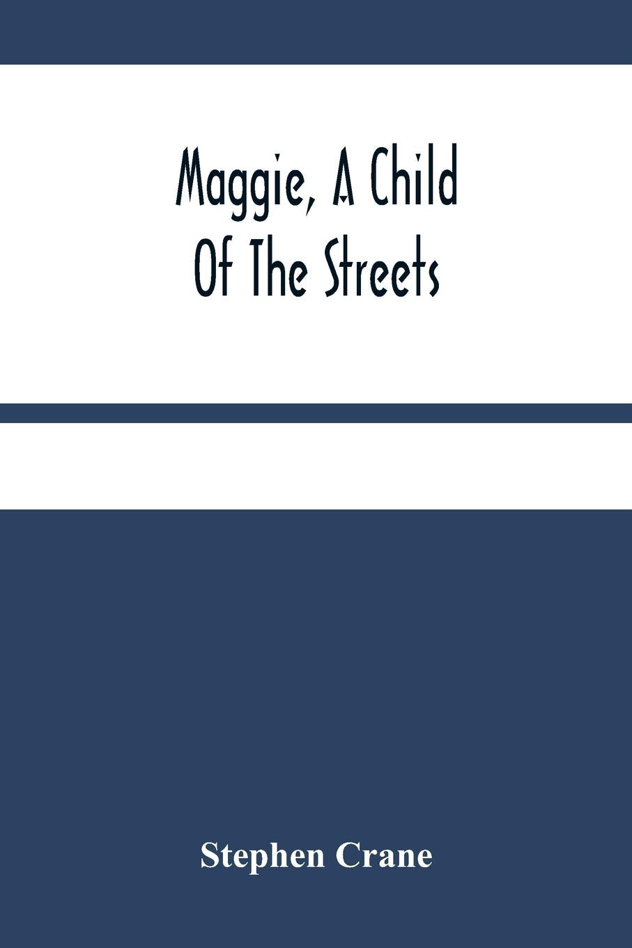 Maggie, A Child Of The Streets Politics & History