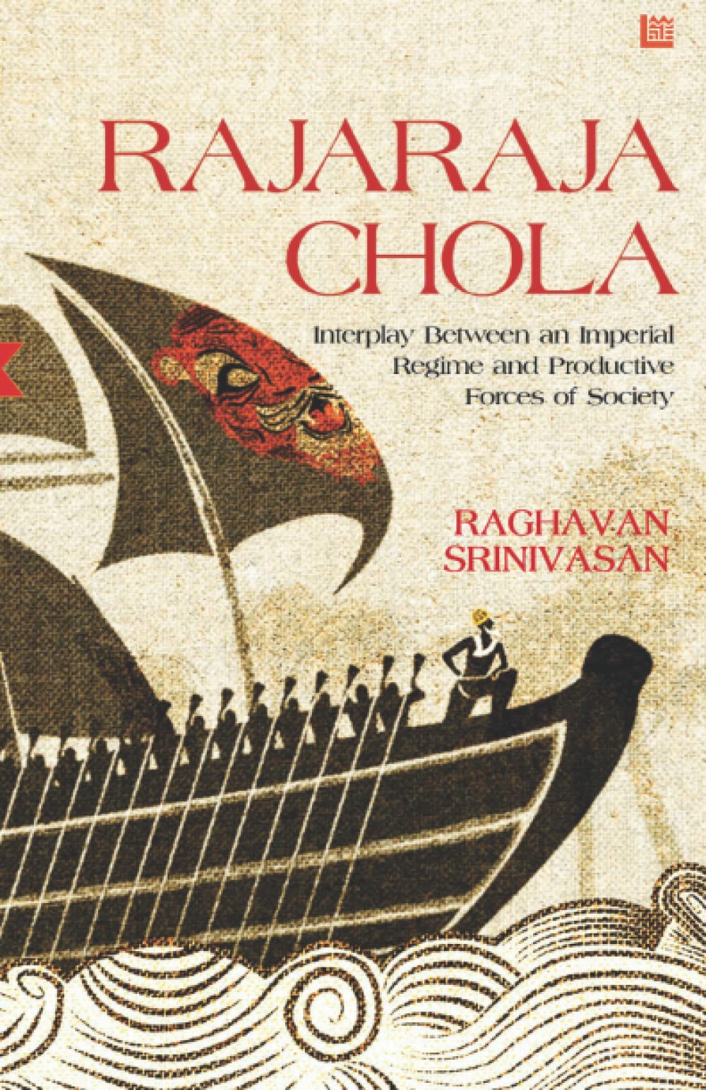 Rajaraja Chola: Interplay Between an Imperial Regime and Productive Forces of Society Politics & History