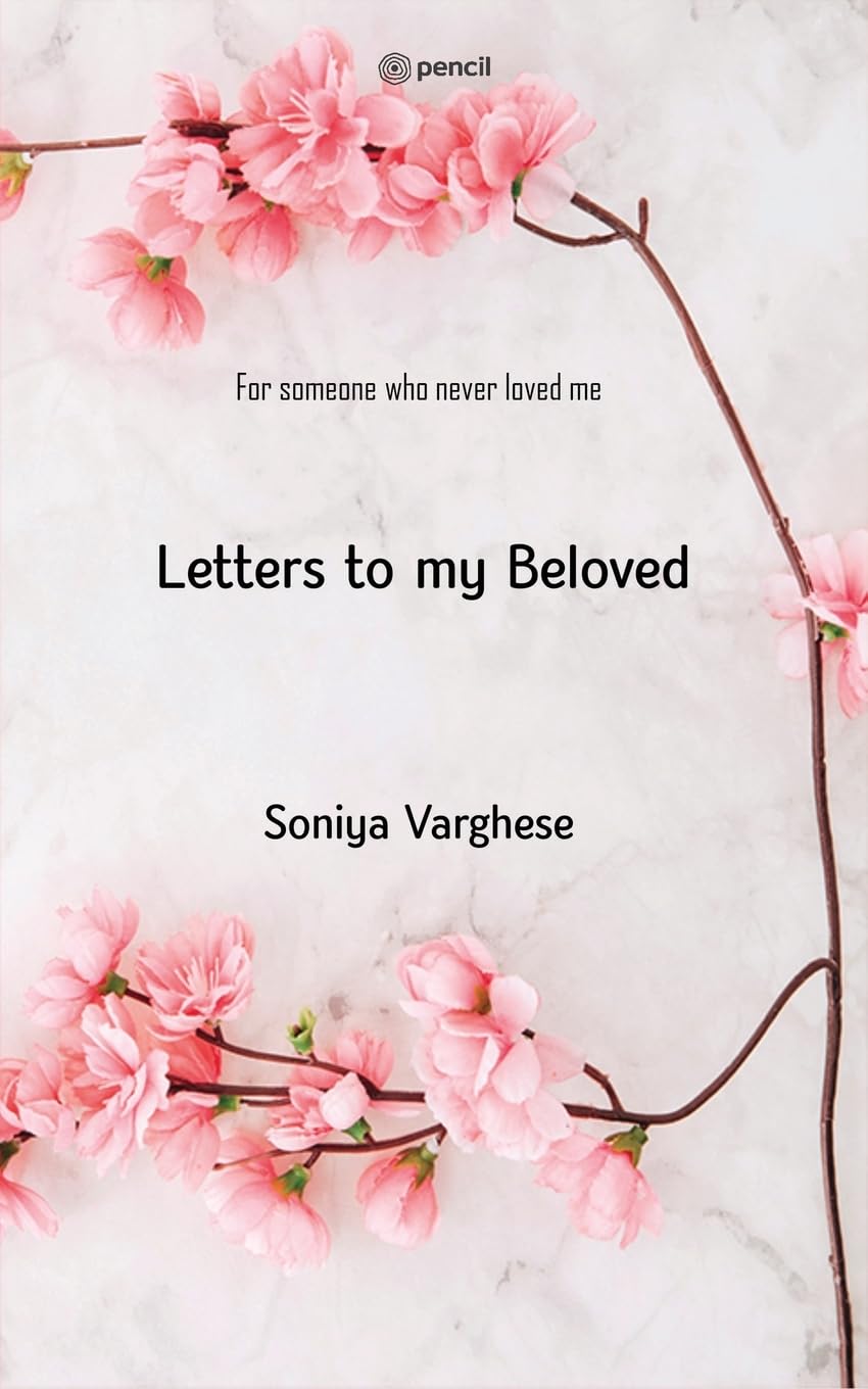 Letters To My Beloved: For Someone Who Never Loved Me Contemporary literature