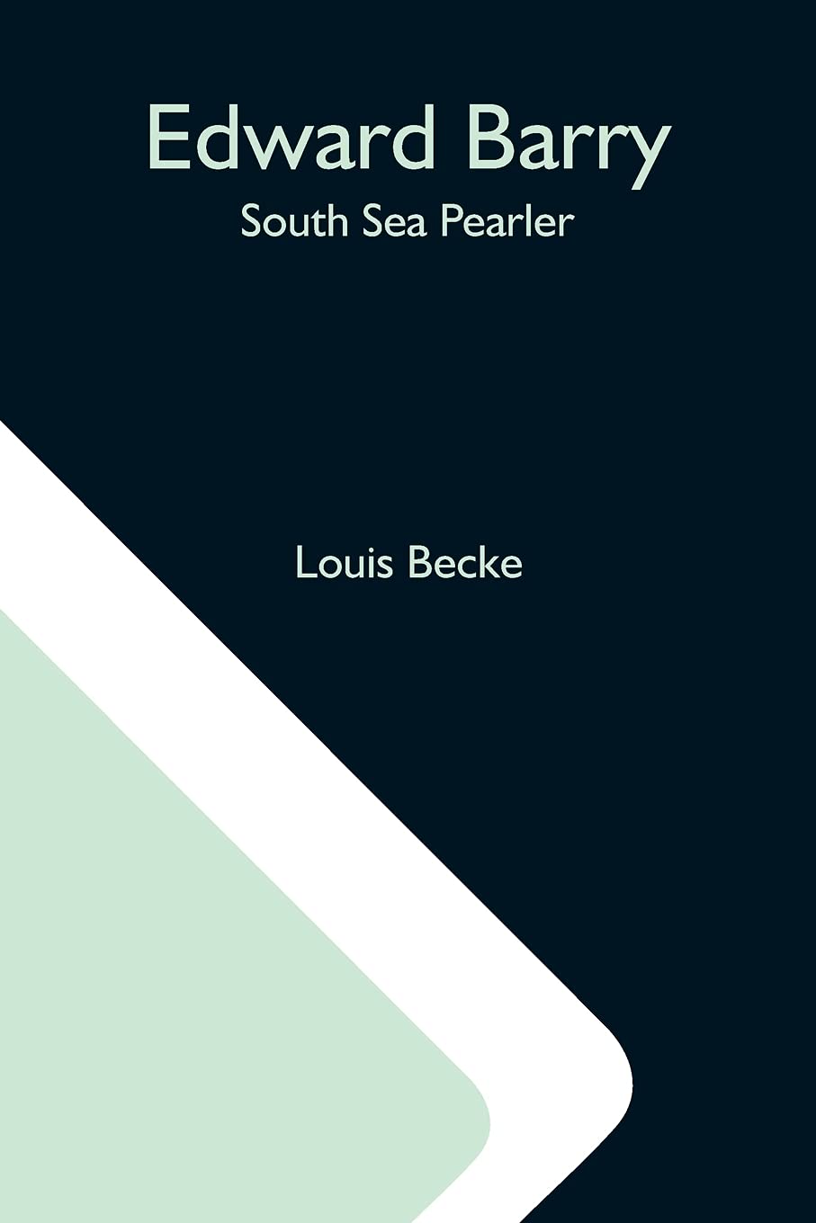 Edward Barry; South Sea Pearler Historical Fiction