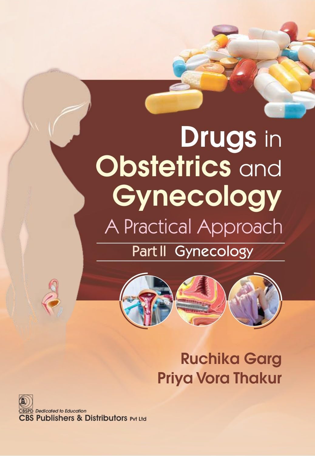 Drugs In Obstetrics And Gynecology A Practical Approach Part Ii Gynecology Medicine